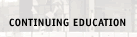 CONTINUING EDUCATION