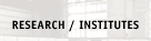 RESEARCH / INSTITUTES