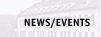 NEWS / EVENTS