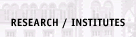 RESEARCH / INSTITUTES