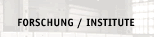 Forschung/Institute